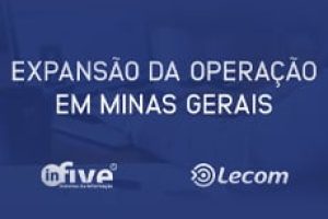 Expansão da operação Lecom em Minas Gerais