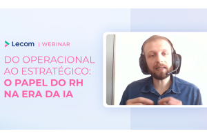 Webinar: do operacional ao estratégico: o papel do RH na era da IA”